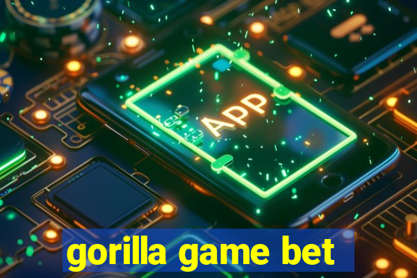 gorilla game bet